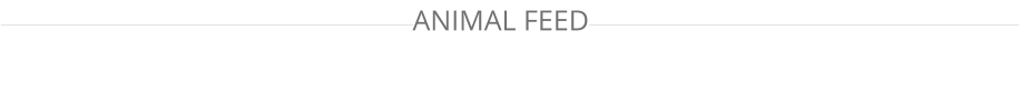 ANIMAL FEED